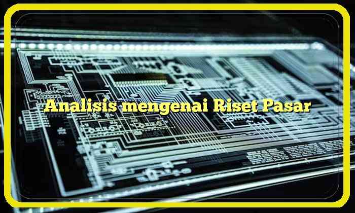 Analisis mengenai Riset Pasar