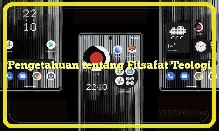 Pengetahuan tentang Filsafat Teologi